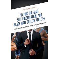 (英文圖書) Playing the Game Self-Presentation and Black Male College Athletes: A Critica... 精裝版, Lexington Books, 英文