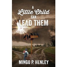 (英文圖書)A Little Child Can Lead Them 平裝版, Outskirts Press, 英文