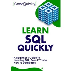 Learn SQL Quickly: A Beginner's Guide to Learning SQL Even If You're New to Databases 平裝版, Drip Digital, 英文