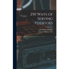 (英文圖書) 250 Ways of Serving Potatoes 精裝版, Hassell Street Press, 英文