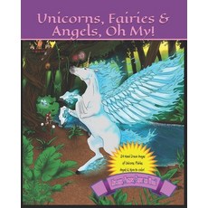 Unicorns Fairies & Angels Oh My! 平裝版, Independently Published, 英文