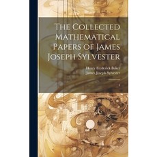(英文圖書) The Collected Mathematical Papers of James Joseph Sylvester: 4 精裝版, Legare Street Press, 英文