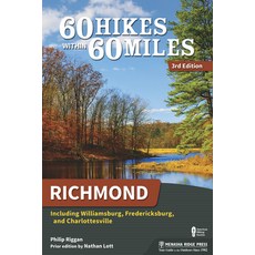 60 Hikes Within 60 Miles: Richmond: Including Williamsburg Fredericksburg and Charlottesville 精裝版, Menasha Ridge Press, 英文