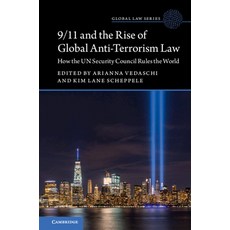 9/11 and the Rise of Global Anti-Terrorism Law: How the Un Security Council Rules the World 平裝版, Cambridge University Press, 英文