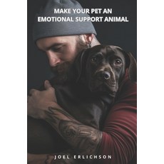 (英文圖書) Make Your Pet an Emotional Support Animal: A Guide To Battling Breed Restrictions 平裝版, Independently Published, 英文