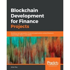 Blockchain Development for Finance Projects 平裝版, Packt Publishing, 英文