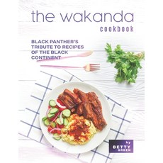 (英文圖書) The Wakanda Cookbook: Black Panther's Tribute to Recipes of the Black Continent 平裝版, Independently Published, 英文