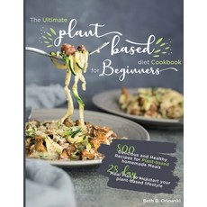 (英文圖書) The Ultimate Plant-Based Diet Cookbook for Beginners: 800 Delicious and Healthy Recipes for P... 平裝版, James Pattinson, 英文
