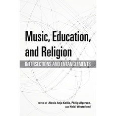 (英文圖書) Music Education and Religion: Intersections and Entanglements 精裝版, Indiana University Press, 英文