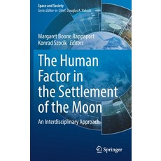(英文圖書) The Human Factor in the Settlement of the Moon: An Interdisciplinary Approach 精裝版, Springer, 英文