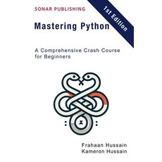 (英文圖書) Mastering Python: A Comprehensive Crash Course for Beginners 平裝版, Sonar Publishing, 英文