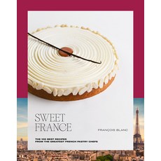 (英文圖書) Sweet France: The 100 Best Recipes from the Greatest French Pastry Chefs 精裝版, Ducasse Edition, 英文