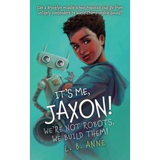 (英文圖書)It's Me Jaxon! We're Not Robots We Build Them! 平裝版, Joa Press LLC, 英文