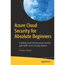 (英文圖書) Azure Cloud Security for Absolute Beginners: Enabling Cloud Infrastructure Security with Mult... 平裝版, Apress, 英文