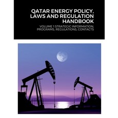 (英文圖書) Qatar Energy Policy Laws and Regulation Handbook: Volume 1 Strategic Information Programs ... 平裝版, Lulu.com, 英文