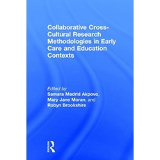 Collaborative Cross-Cultural Research Methodologies in Early Care and Education Contexts 精裝版, Routledge, 英文
