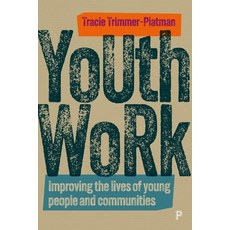 (英文圖書) Youth Work: Improving the Lives of Young People and Communities 精裝版, Policy Press, 英文