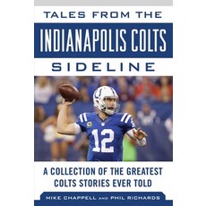 (英文圖書) Tales from the Indianapolis Colts Sideline: A Collection of the Greatest Colts Stories Ever Told 精裝版, Sports Publishing LLC, 英文