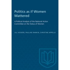 (英文圖書) Politics as if Women Mattered: A Political Analysis of the National Action Committee on the S... 平裝版, University of Toronto Press, 英文