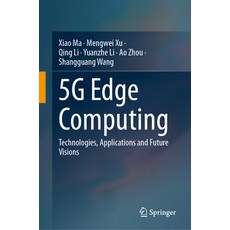 (英文圖書) 5g Edge Computing: Technologies Applications and Future Visions 精裝版, Springer, 英文