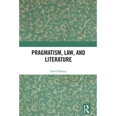 (英文圖書) Pragmatism Law and Literature 精裝版, Routledge, 英文
