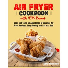 (英文圖書) Air Fryer Cookbook with 497$ Bonus： Cook and Taste an Abundance of Gourmet Air Fryer Recipes ... 精裝版, 英文