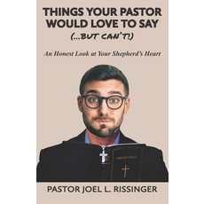 (英文圖書) Things Your Pastor Would LOVE to Say (...But Can't!): An Honest Look at Your Shepherd's Heart 平裝版, Nico 11 Publishing & Design, 英文