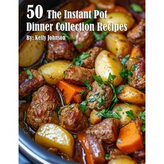 (英文圖書) 50 The Instant Pot Dinner Collection Recipes 平裝版, Marick Booster, 英文