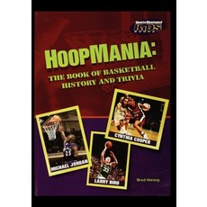 (英文圖書) Hoopmania: The Book of Basketball History and Trivia 平裝版, Rosen Publishing Group, 英文