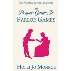 (英文圖書) The Proper Guide to Parlor Games 平裝版, Brillig Press, 英文