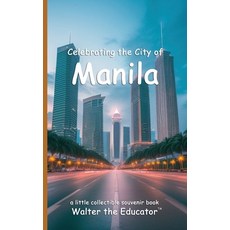 (英文圖書) Celebrating the City of Manila 平裝版, Silent King Books, 英文