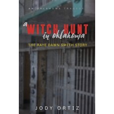 (英文圖書) A witch-hunt in Oklahoma: The Raye Dawn Smith story 平裝版, Haute Books Ink, 英文