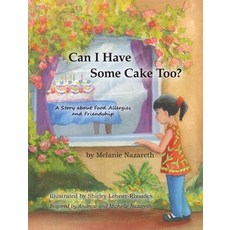 (英文圖書)Can I Have Some Cake Too?: A Story About Food Allergies and Friendship 精裝版, River Sanctuary Publishing, 英文