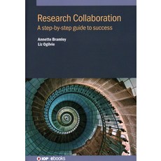 (英文圖書) Research Collaboration: A step-by-step guide to success 精裝版, IOP Publishing Ltd, 英文