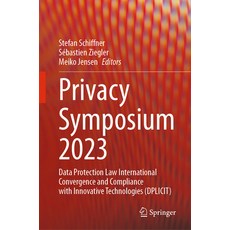 (英文圖書) Privacy Symposium 2023: Data Protection Law International Convergence and Compliance with Inn... 精裝版, Springer, 英文