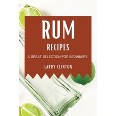 (英文圖書) Rum Recipes: A Great Selection for Beginners 平裝版, Larry Clinton, 英文