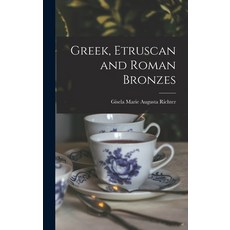 (英文圖書) Greek Etruscan and Roman Bronzes 精裝版, Legare Street Press, 英文
