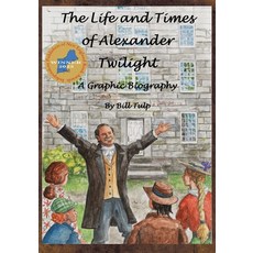 (英文圖書) The Life and Times of Alexander Twilight 平裝版, Onion River Press, 英文