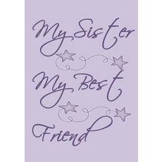 (英文圖書) My Sister My Best Friend: Purple cover with cute drawings and sayings. 50 pages to read and w... 平裝版, Independently Published, 英文