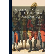 (英文圖書) Shenstone-green Or The New Paradise Lost: Being A History Of Human Nature: In Three Volumes... 平裝版, Legare Street Press, 英文