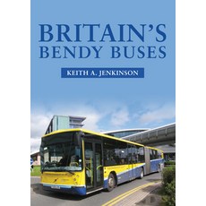 Britain's Bendy Buses 平裝版, Amberley Publishing, 英語