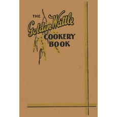 (英文圖書) The Golden Wattle Cookery Book 平裝版, Blurb, 英文