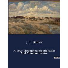 (英文圖書) A Tour Throughout South Wales And Monmouthshire 平裝版, Culturea, 英文