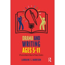 (英文圖書) Drama and Writing Ages 5-11: A Practical Book of Ideas for Primary Teachers 平裝版, Routledge, 英文