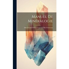 (英文書) Manuel de Minéralogie 精裝版, Legare Street Press, 英文