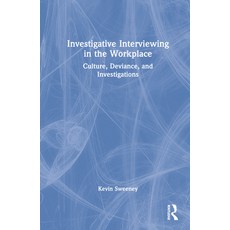 (英文圖書) Investigative Interviewing in the Workplace: Culture Deviance and Investigations 精裝版, Routledge, 英文