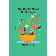 (英文圖書) The Myrtle Reed Cook Book 平裝版, Alpha Edition, 英文