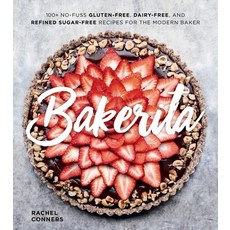 Bakerita:100+ No-Fuss Gluten-Free Dairy-Free and Refined Sugar-Free Recipes for the Modern Baker, Houghton Mifflin Harcourt (HMH, 英文, 精裝版