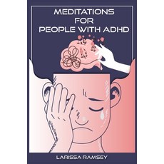 (英文圖書) Meditations for People with ADHD: Relaxing and Confidence-Building Meditations for Those Who ... 平裝版, Larissa Ramsey, 英文
