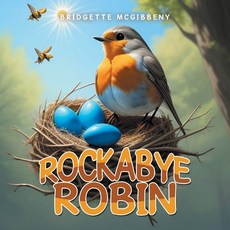 (英文圖書)Rockabye Robin 平裝版, iUniverse, 英文
